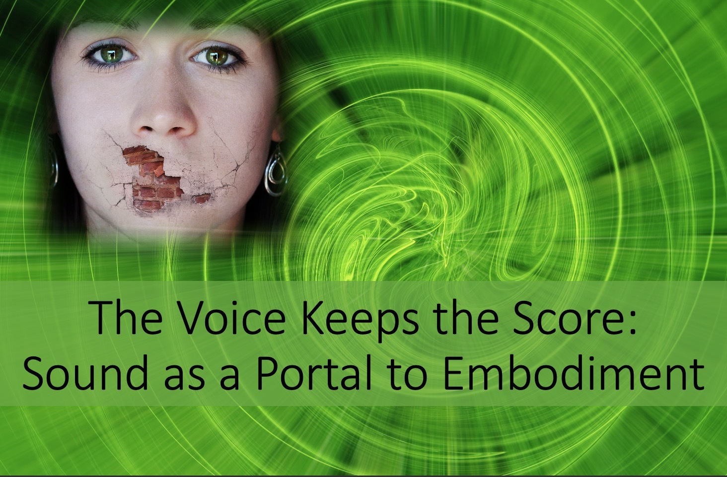 The Voice Keeps the Score: Sound as a Portal to Embodiment